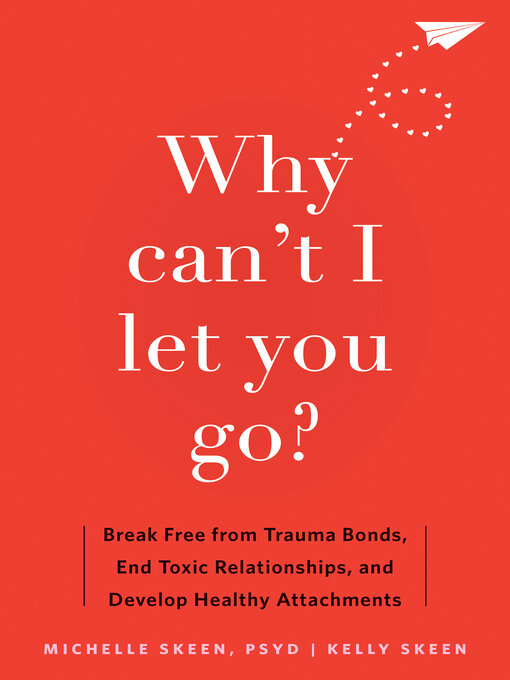 Title details for Why Can't I Let You Go? by Michelle Skeen - Wait list